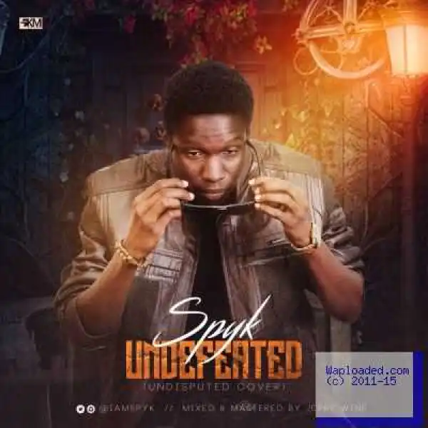 Spyk - Undefeated (MI Abaga Cover)